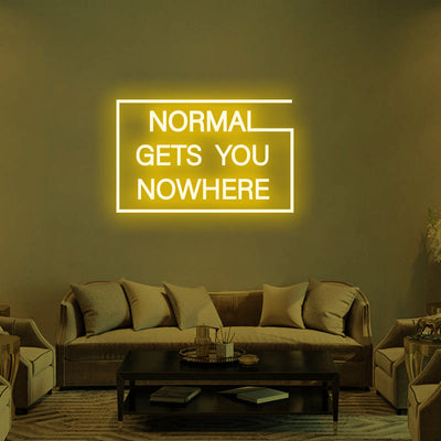 NORMAL GETS YOU NOWHERE Neon Signs Led Neon Lighting -2